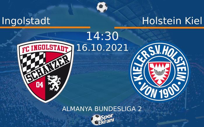 16 Ekim 2021 Ingolstadt vs Holstein Kiel maçı Hangi Kanalda Saat Kaçta Yayınlanacak? 16 Ekim 2021 Ingolstadt vs Holstein Kiel maçı Hangi Kanalda Saat Kaçta Yayınlanacak?