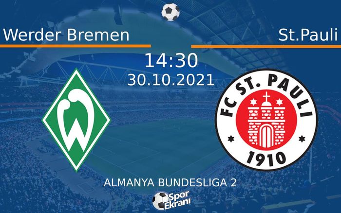 30 Ekim 2021 Werder Bremen vs St.Pauli maçı Hangi Kanalda Saat Kaçta Yayınlanacak?