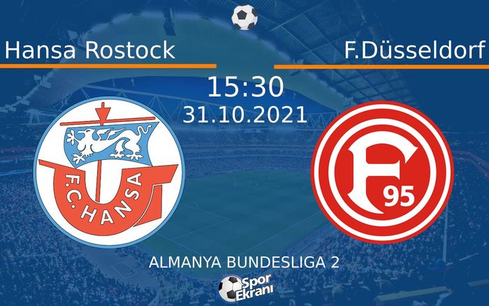 31 Ekim 2021 Hansa Rostock vs F.Düsseldorf maçı Hangi Kanalda Saat Kaçta Yayınlanacak?