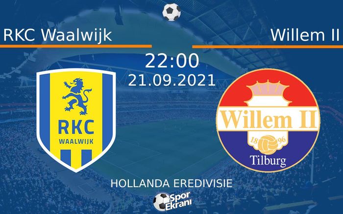 21 Eylül 2021 RKC Waalwijk vs Willem II maçı Hangi Kanalda Saat Kaçta Yayınlanacak?
