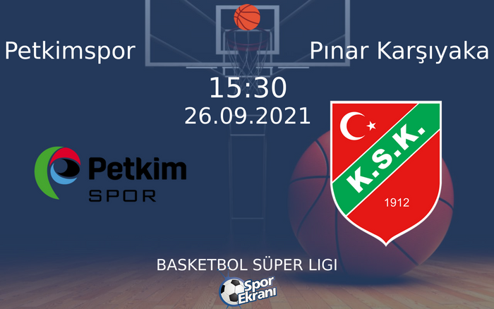 26 Eylül 2021 Petkimspor vs Pınar Karşıyaka maçı Hangi Kanalda Saat Kaçta Yayınlanacak?