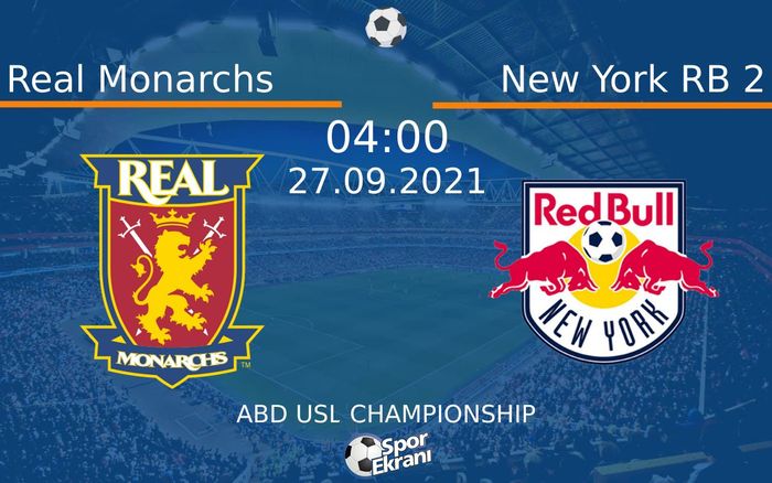27 Eylül 2021 Real Monarchs vs New York RB 2 maçı Hangi Kanalda Saat Kaçta Yayınlanacak? 27 Eylül 2021 Real Monarchs vs New York RB 2 maçı Hangi Kanalda Saat Kaçta Yayınlanacak?