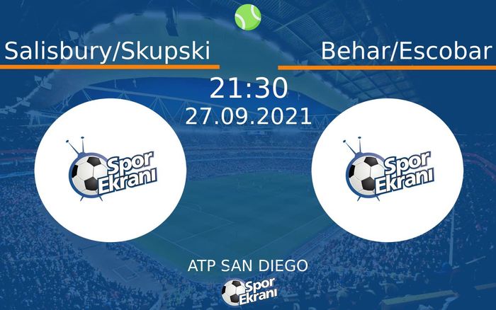 27 Eylül 2021 Salisbury/Skupski vs Behar/Escobar maçı Hangi Kanalda Saat Kaçta Yayınlanacak?