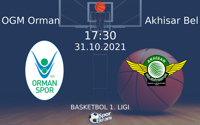 31 Ekim 2021 OGM Orman vs Akhisar Bel maçı Hangi Kanalda Saat Kaçta Yayınlanacak?