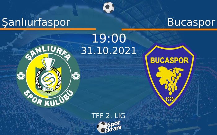 31 Ekim 2021 Şanlıurfaspor vs Bucaspor maçı Hangi Kanalda Saat Kaçta Yayınlanacak? 31 Ekim 2021 Şanlıurfaspor vs Bucaspor maçı Hangi Kanalda Saat Kaçta Yayınlanacak?
