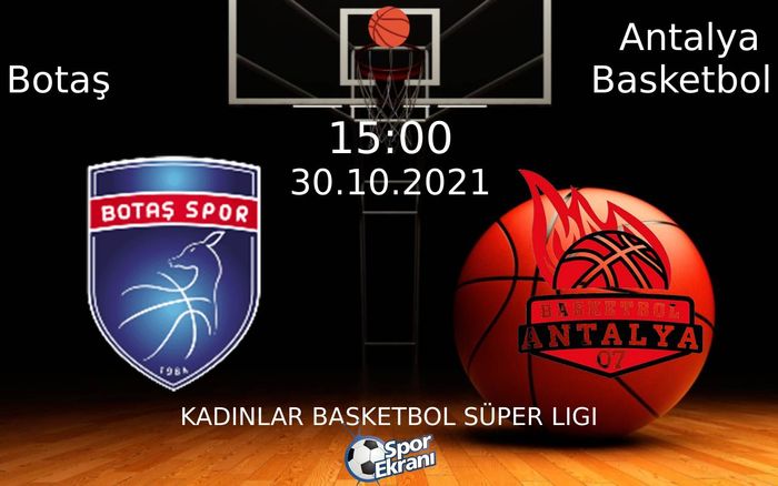 30 Ekim 2021 Botaş vs Antalya Basketbol maçı Hangi Kanalda Saat Kaçta Yayınlanacak?
