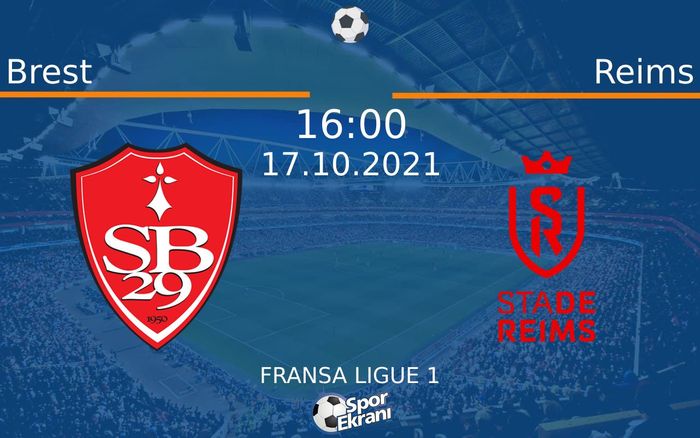 17 Ekim 2021 Brest vs Reims maçı Hangi Kanalda Saat Kaçta Yayınlanacak? 17 Ekim 2021 Brest vs Reims maçı Hangi Kanalda Saat Kaçta Yayınlanacak?