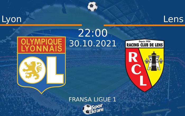 30 Ekim 2021 Lyon vs Lens maçı Hangi Kanalda Saat Kaçta Yayınlanacak?