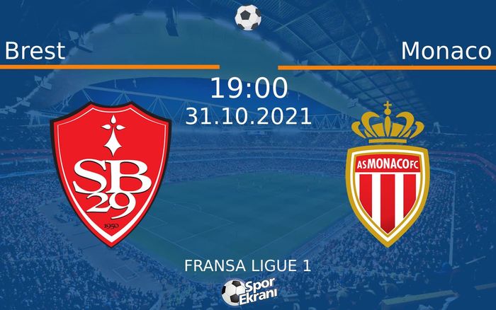 31 Ekim 2021 Brest vs Monaco maçı Hangi Kanalda Saat Kaçta Yayınlanacak?