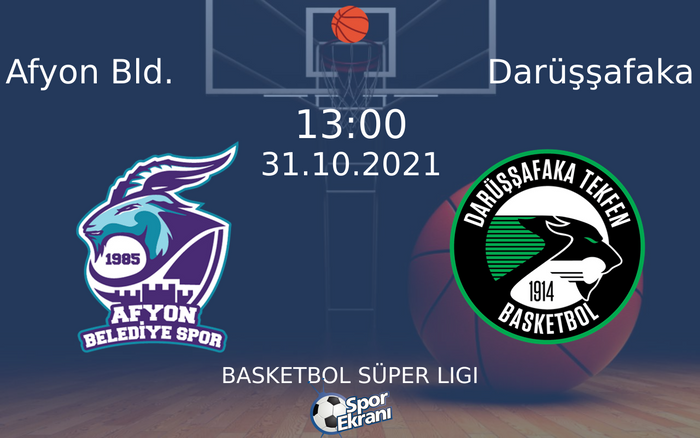 31 Ekim 2021 Afyon Bld. vs Darüşşafaka maçı Hangi Kanalda Saat Kaçta Yayınlanacak?