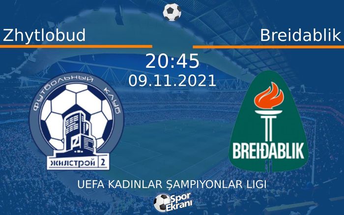 09 Kasım 2021 Zhytlobud vs Breidablik maçı Hangi Kanalda Saat Kaçta Yayınlanacak?