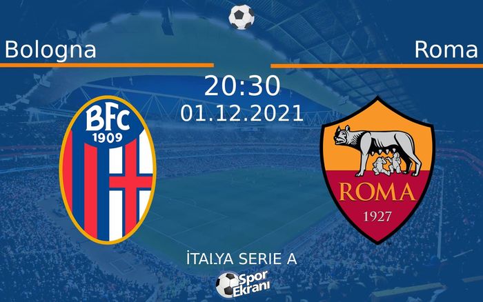 01 Aralık 2021 Bologna vs Roma maçı Hangi Kanalda Saat Kaçta Yayınlanacak?