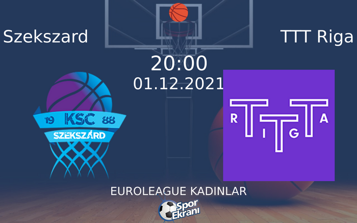 01 Aralık 2021 Szekszard vs TTT Riga maçı Hangi Kanalda Saat Kaçta Yayınlanacak?