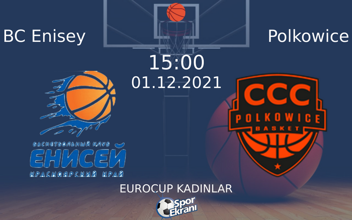 01 Aralık 2021 BC Enisey vs Polkowice maçı Hangi Kanalda Saat Kaçta Yayınlanacak?