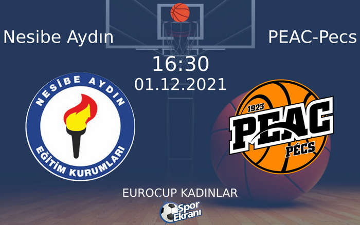 01 Aralık 2021 Nesibe Aydın vs PEAC-Pecs maçı Hangi Kanalda Saat Kaçta Yayınlanacak?
