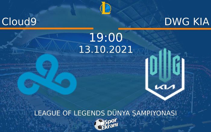 13 Ekim 2021 Cloud9 vs DWG KIA maçı Hangi Kanalda Saat Kaçta Yayınlanacak? 13 Ekim 2021 Cloud9 vs DWG KIA maçı Hangi Kanalda Saat Kaçta Yayınlanacak?
