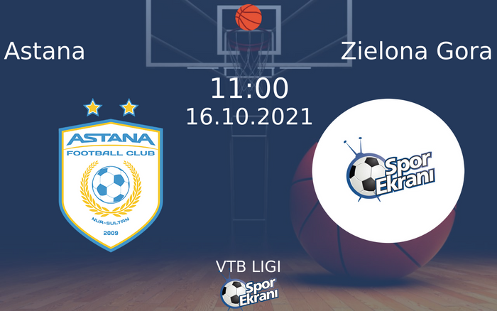 16 Ekim 2021 Astana vs Zielona Gora maçı Hangi Kanalda Saat Kaçta Yayınlanacak? 16 Ekim 2021 Astana vs Zielona Gora maçı Hangi Kanalda Saat Kaçta Yayınlanacak?