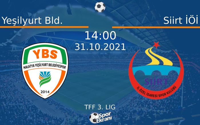 31 Ekim 2021 Yeşilyurt Bld. vs Siirt İÖİ maçı Hangi Kanalda Saat Kaçta Yayınlanacak?