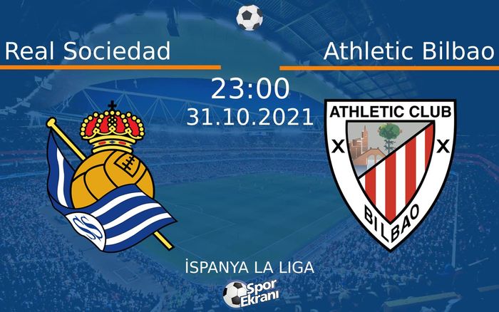 31 Ekim 2021 Real Sociedad vs Athletic Bilbao maçı Hangi Kanalda Saat Kaçta Yayınlanacak?