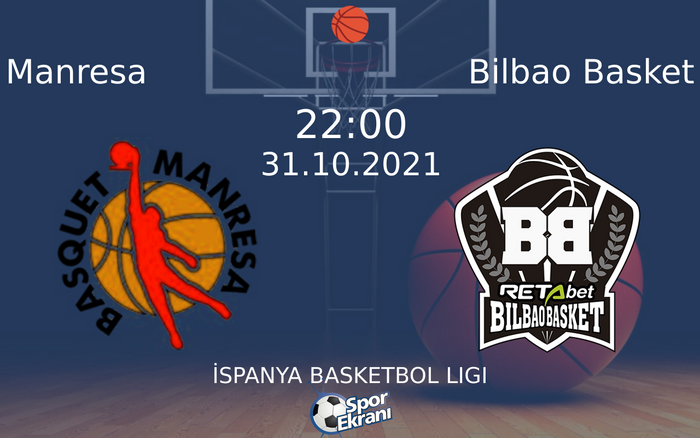 31 Ekim 2021 Manresa vs Bilbao Basket maçı Hangi Kanalda Saat Kaçta Yayınlanacak?