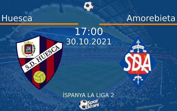 30 Ekim 2021 Huesca vs Amorebieta maçı Hangi Kanalda Saat Kaçta Yayınlanacak?
