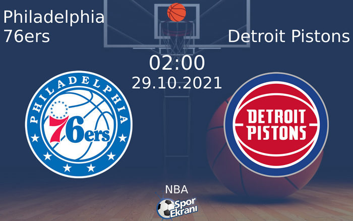 29 Ekim 2021 Philadelphia 76ers vs Detroit Pistons maçı Hangi Kanalda Saat Kaçta Yayınlanacak?