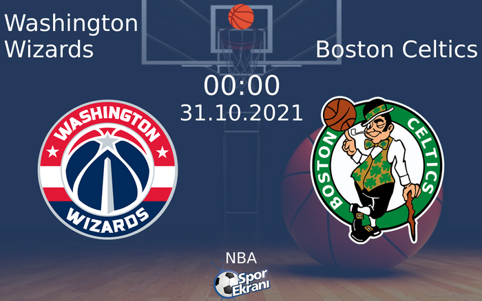 31 Ekim 2021 Washington Wizards vs Boston Celtics maçı Hangi Kanalda Saat Kaçta Yayınlanacak? 31 Ekim 2021 Washington Wizards vs Boston Celtics maçı Hangi Kanalda Saat Kaçta Yayınlanacak?