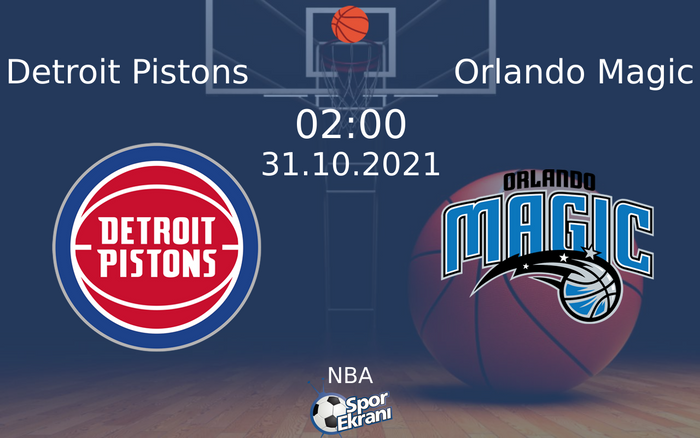 31 Ekim 2021 Detroit Pistons vs Orlando Magic maçı Hangi Kanalda Saat Kaçta Yayınlanacak? 31 Ekim 2021 Detroit Pistons vs Orlando Magic maçı Hangi Kanalda Saat Kaçta Yayınlanacak?