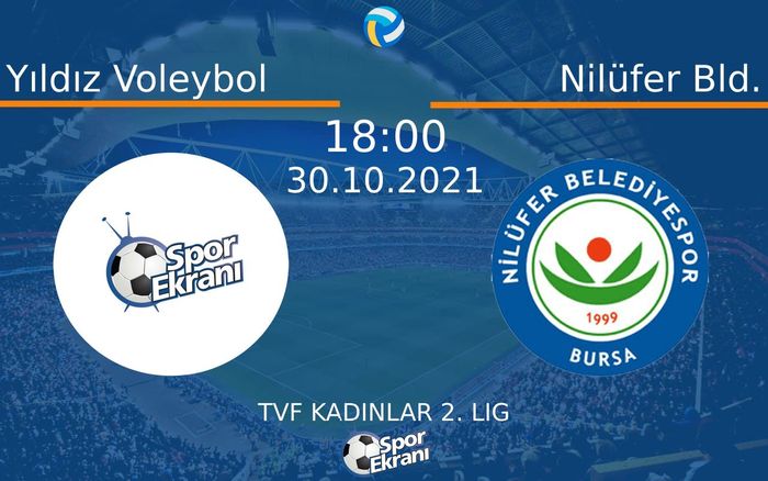 30 Ekim 2021 Yıldız Voleybol vs Nilüfer Bld. maçı Hangi Kanalda Saat Kaçta Yayınlanacak?