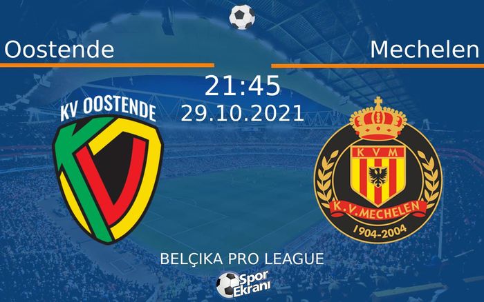 29 Ekim 2021 Oostende vs Mechelen maçı Hangi Kanalda Saat Kaçta Yayınlanacak?
