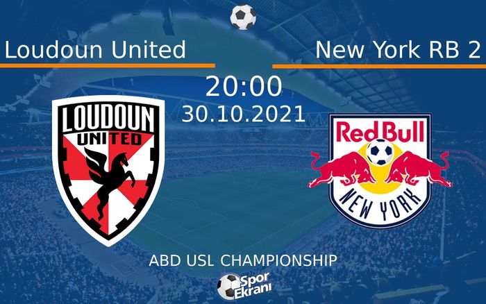 30 Ekim 2021 Loudoun United vs New York RB 2 maçı Hangi Kanalda Saat Kaçta Yayınlanacak?