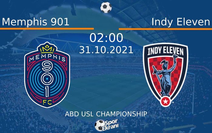 31 Ekim 2021 Memphis 901 vs Indy Eleven maçı Hangi Kanalda Saat Kaçta Yayınlanacak?