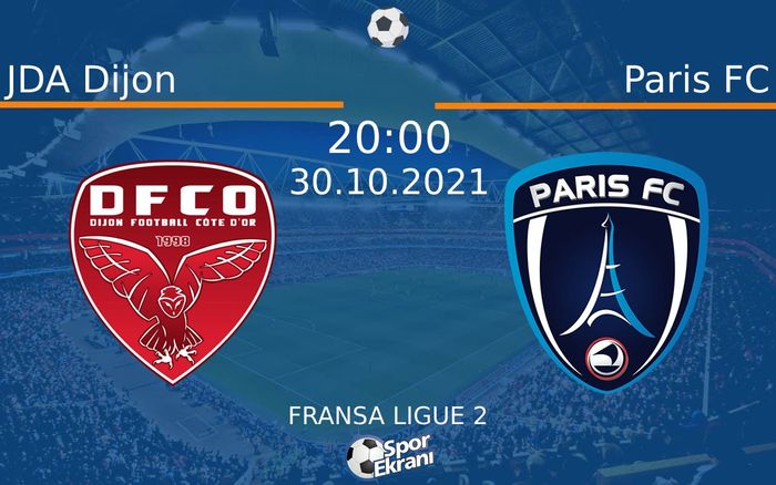 30 Ekim 2021 JDA Dijon vs Paris FC maçı Hangi Kanalda Saat Kaçta Yayınlanacak?