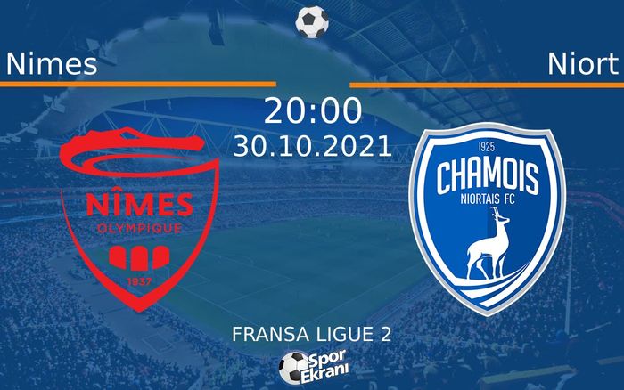 30 Ekim 2021 Nimes vs Niort maçı Hangi Kanalda Saat Kaçta Yayınlanacak?