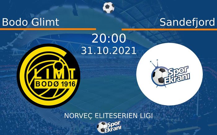31 Ekim 2021 Bodo Glimt vs Sandefjord maçı Hangi Kanalda Saat Kaçta Yayınlanacak?