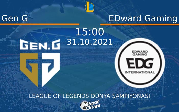 31 Ekim 2021 Gen G vs EDward Gaming maçı Hangi Kanalda Saat Kaçta Yayınlanacak? 31 Ekim 2021 Gen G vs EDward Gaming maçı Hangi Kanalda Saat Kaçta Yayınlanacak?