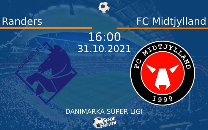 31 Ekim 2021 Randers vs FC Midtjylland maçı Hangi Kanalda Saat Kaçta Yayınlanacak? 31 Ekim 2021 Randers vs FC Midtjylland maçı Hangi Kanalda Saat Kaçta Yayınlanacak?