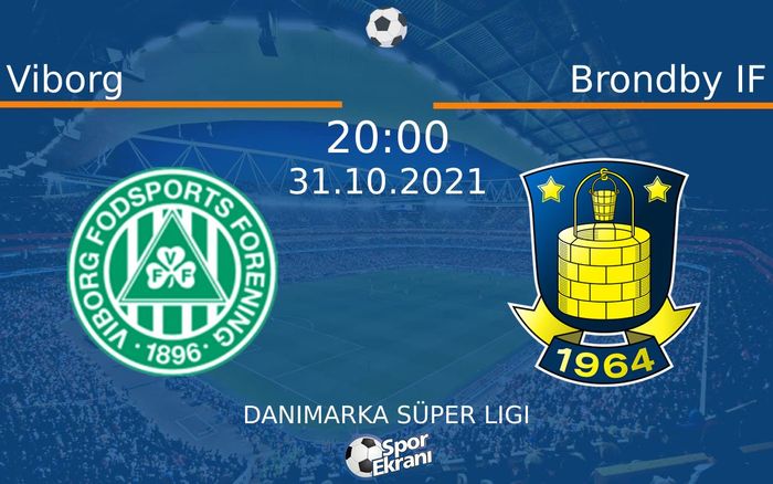 31 Ekim 2021 Viborg vs Brondby IF maçı Hangi Kanalda Saat Kaçta Yayınlanacak?