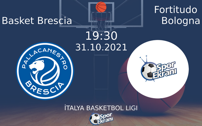 31 Ekim 2021 Basket Brescia vs Fortitudo Bologna maçı Hangi Kanalda Saat Kaçta Yayınlanacak? 31 Ekim 2021 Basket Brescia vs Fortitudo Bologna maçı Hangi Kanalda Saat Kaçta Yayınlanacak?