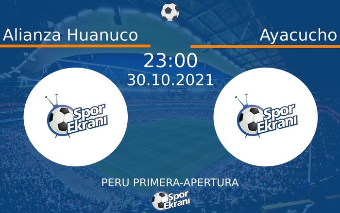 30 Ekim 2021 Alianza Huanuco vs Ayacucho maçı Hangi Kanalda Saat Kaçta Yayınlanacak? 30 Ekim 2021 Alianza Huanuco vs Ayacucho maçı Hangi Kanalda Saat Kaçta Yayınlanacak?