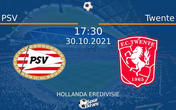 30 Ekim 2021 PSV vs Twente maçı Hangi Kanalda Saat Kaçta Yayınlanacak?