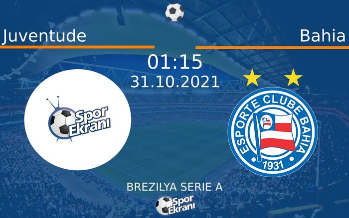 31 Ekim 2021 Juventude vs Bahia maçı Hangi Kanalda Saat Kaçta Yayınlanacak?