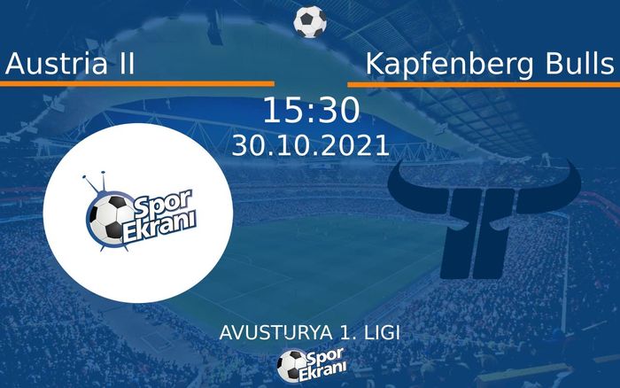 30 Ekim 2021 Austria II vs Kapfenberg Bulls maçı Hangi Kanalda Saat Kaçta Yayınlanacak?