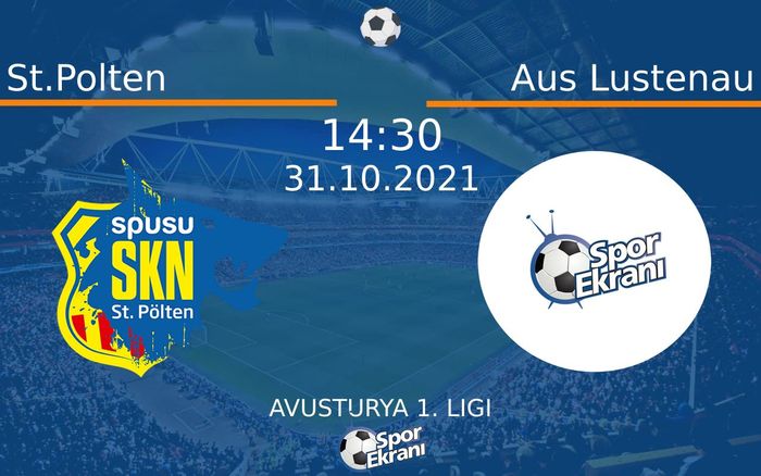 31 Ekim 2021 St.Polten vs Aus Lustenau maçı Hangi Kanalda Saat Kaçta Yayınlanacak?