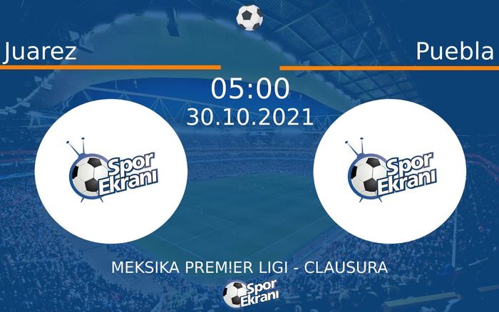 30 Ekim 2021 Juarez vs Puebla maçı Hangi Kanalda Saat Kaçta Yayınlanacak? 30 Ekim 2021 Juarez vs Puebla maçı Hangi Kanalda Saat Kaçta Yayınlanacak?