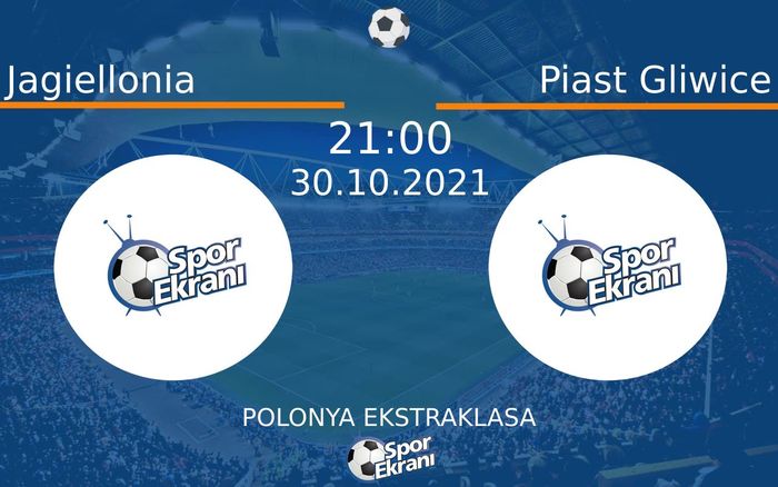 30 Ekim 2021 Jagiellonia vs Piast Gliwice maçı Hangi Kanalda Saat Kaçta Yayınlanacak?
