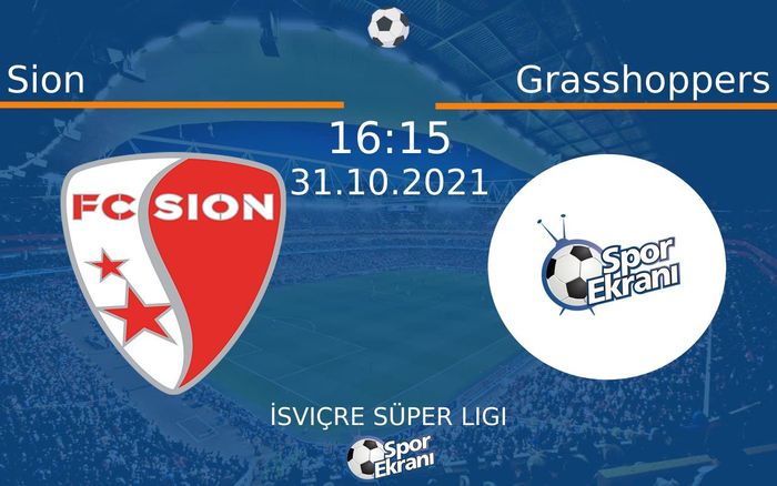 31 Ekim 2021 Sion vs Grasshoppers maçı Hangi Kanalda Saat Kaçta Yayınlanacak?