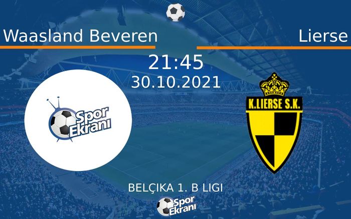 30 Ekim 2021 Waasland Beveren vs Lierse maçı Hangi Kanalda Saat Kaçta Yayınlanacak?