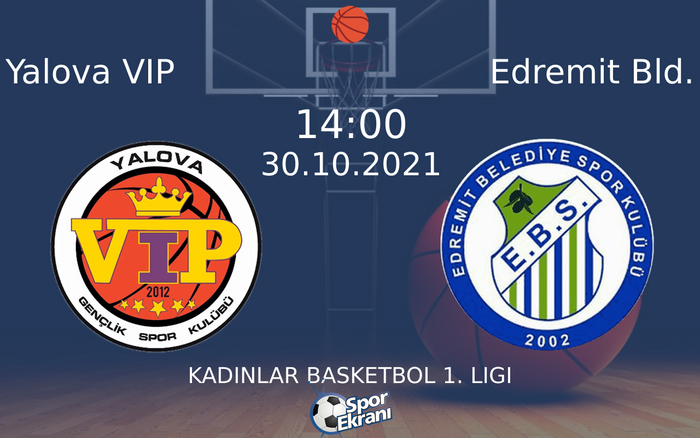 30 Ekim 2021 Yalova VIP vs Edremit Bld. maçı Hangi Kanalda Saat Kaçta Yayınlanacak? 30 Ekim 2021 Yalova VIP vs Edremit Bld. maçı Hangi Kanalda Saat Kaçta Yayınlanacak?