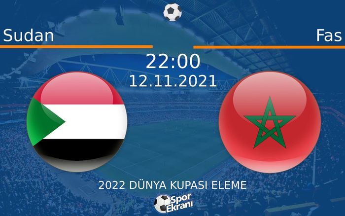12 Kasım 2021 Sudan vs Fas maçı Hangi Kanalda Saat Kaçta Yayınlanacak?